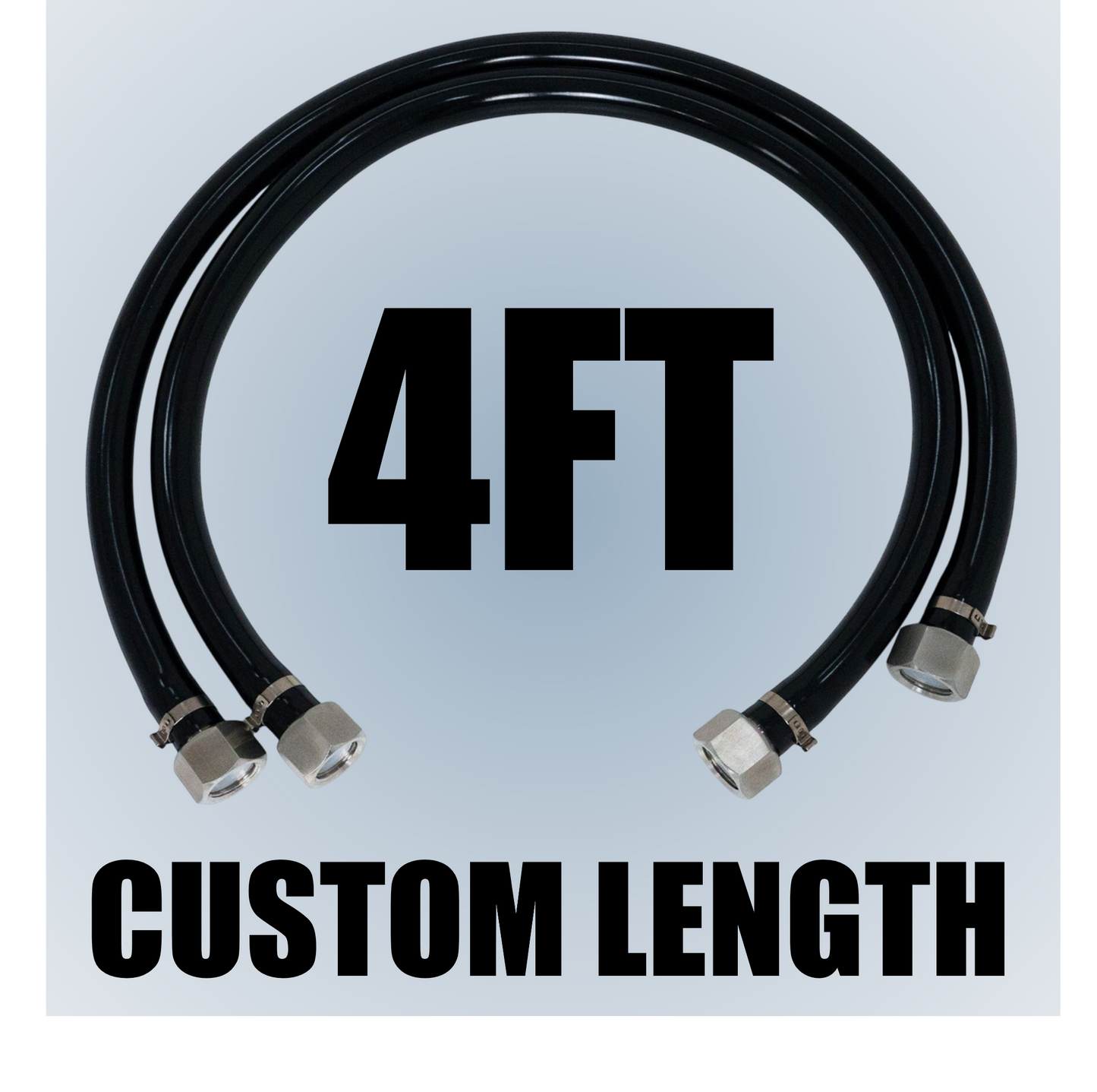 Custom Length Hose Set - 4ft