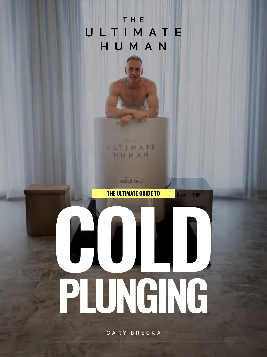 The Ultimate Human - Cold Plunging Guide cover